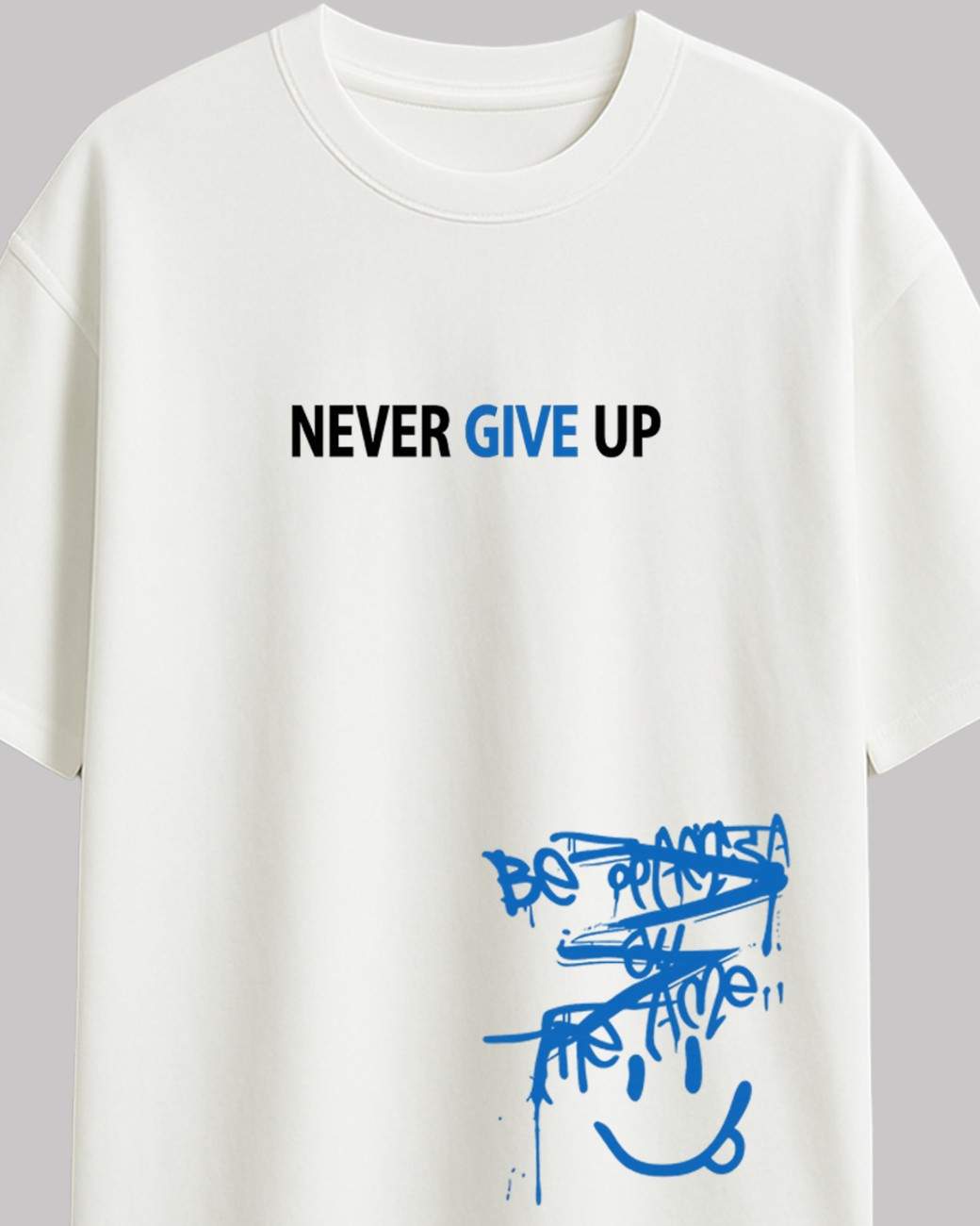 Never Give Up Oversized t-shirt
