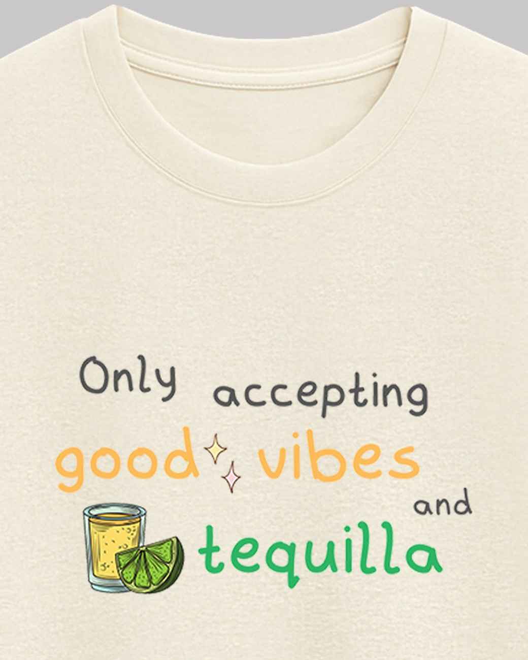 Good Vibes and Tequila Oversized t-shirt.