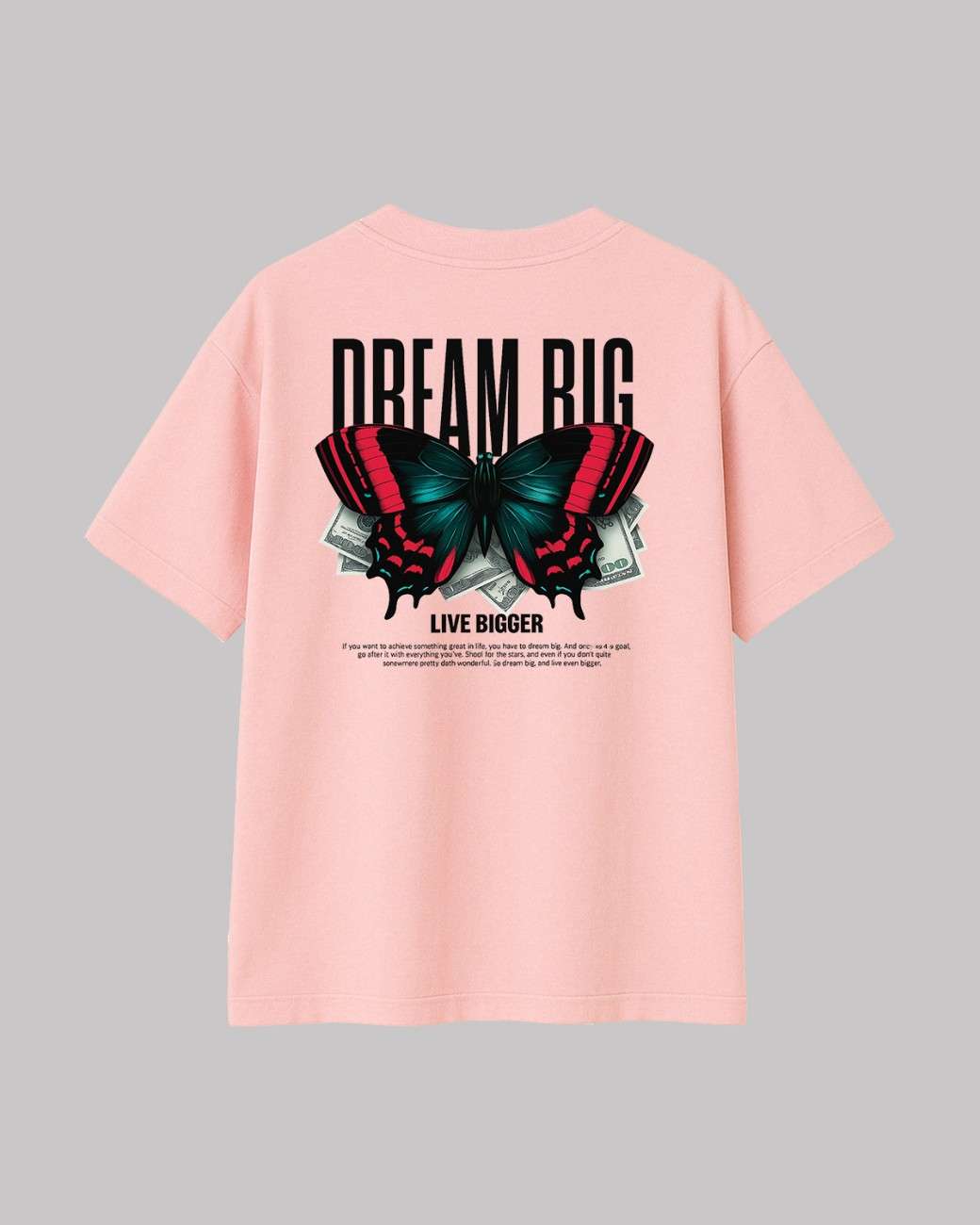 Dream Big Live Bigger Unisex Oversized t-shirt