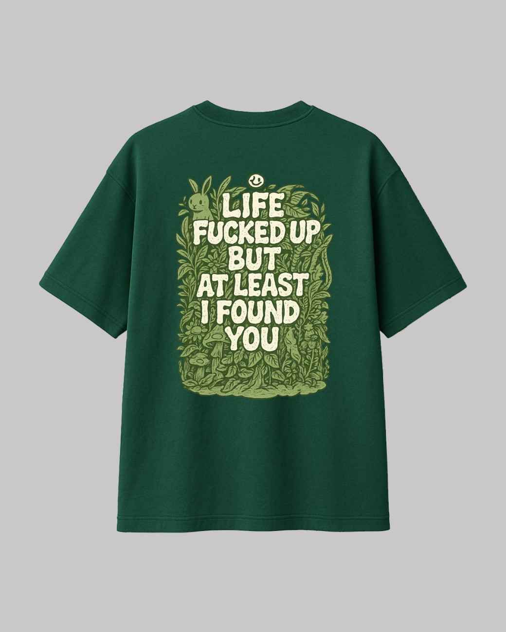 I found You Unisex Oversized t-shirt.