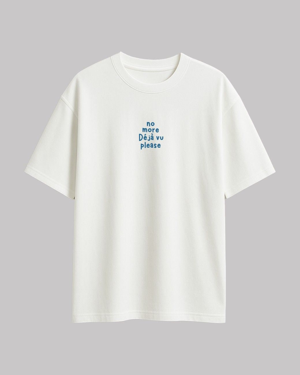 No more DejaVu Oversized t-shirt